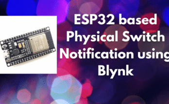 ESP32 based Switch Notification Project using Blynk